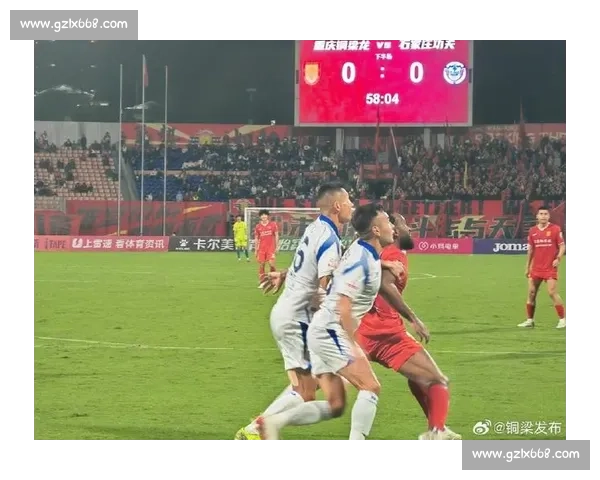 主场 1 分险守优势！铜梁龙 0-0 战平石家庄